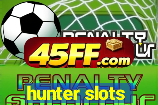 hunter slots